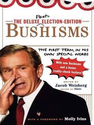 cover image of The Deluxe Election Edition Bushisms